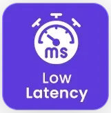 Low Latency